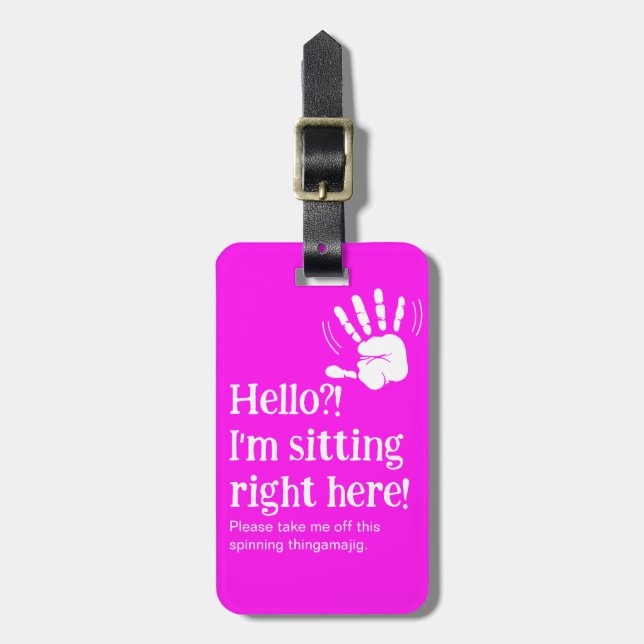 Funny Neon Hello? I'm Right Here Luggage Tag (Front Vertical)