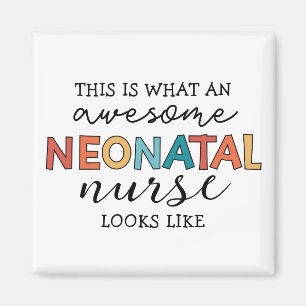 Funny Neonatal Nurse Awesome Appreciation Magnet