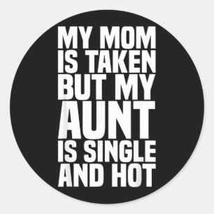 Funny Nephew Niece Gift Aunt Gift Quote Birthday Classic Round Sticker