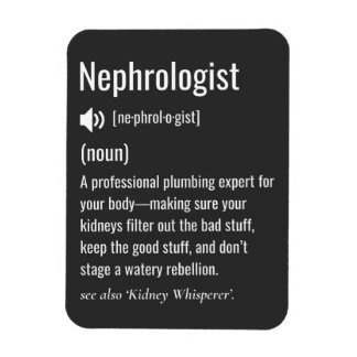 Funny Nephrologist definition Magnet