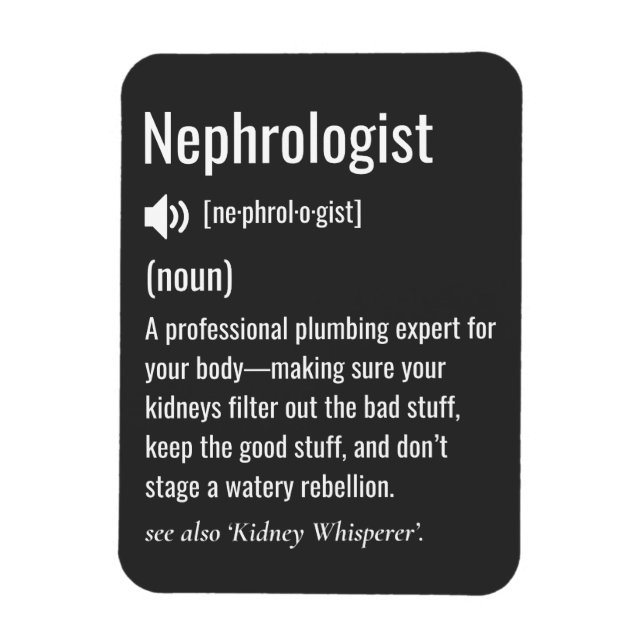 Funny Nephrologist definition Magnet (Vertical)