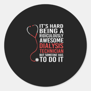 Funny Nephrology Humour Kidney Dialysis Tech Classic Round Sticker