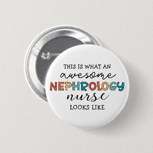 Funny Nephrology Nurse Awesome Appreciation 6 Cm Round Badge