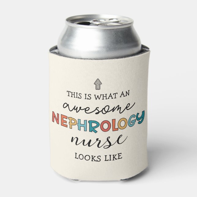Funny Nephrology Nurse Awesome Appreciation Can Cooler (Can Front)