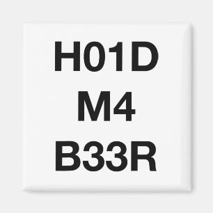 Funny Nerdy H01d M4 B33r Hold My Beer Saint Patric Magnet