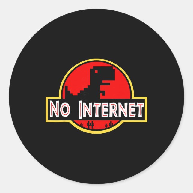 Funny Nerdy No Internet Dinosaur Computer Science  Classic Round Sticker (Front)