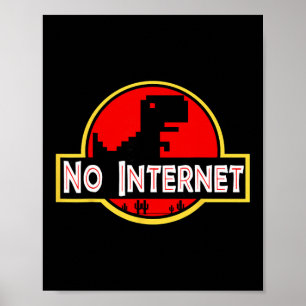 Funny Nerdy No Internet Dinosaur Computer Science  Poster