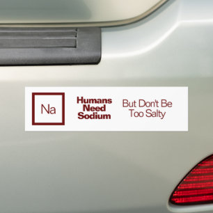 Funny Nerdy Quote/Saying Chemistry Joke Bumper Sticker