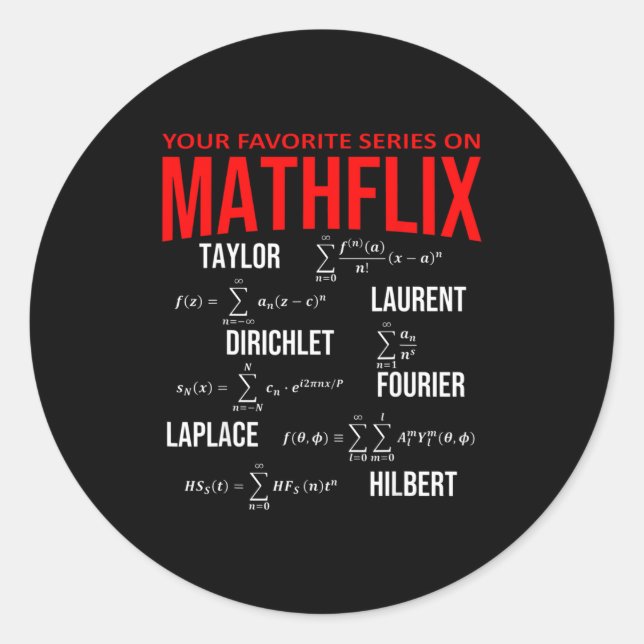 Funny Nerdy Your Favorite Series On Mathflix Math  Classic Round Sticker (Front)