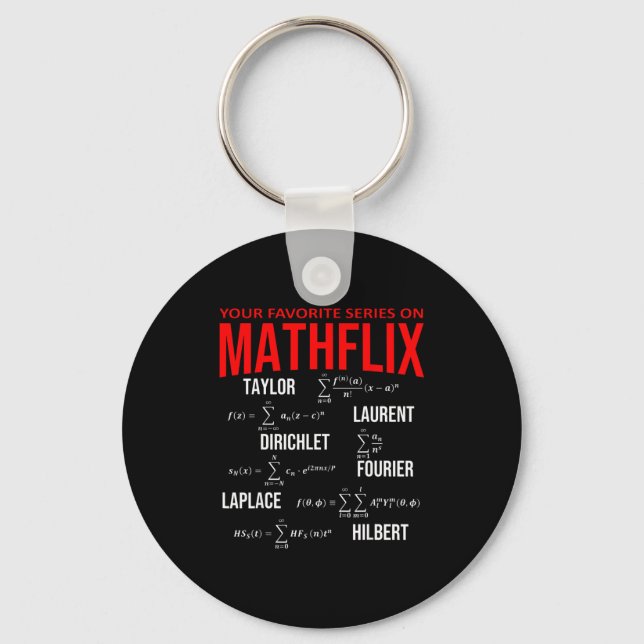 Funny Nerdy Your Favorite Series On Mathflix Math  Key Ring (Front)