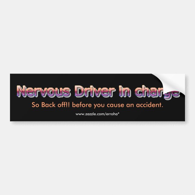 Funny Nervous driver bumper sticker (Front)