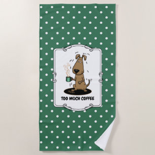 Funny Nervous Jittery Hound Dog on Coffee Beach Towel