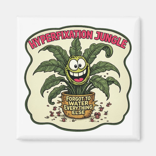 Funny Neurodivergent  ADHD Meme Hyperfixation Magnet (Front)