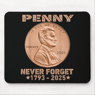 Funny Never Forget Penny Coin 1 Cent Retro 2025 _1 Mouse Mat