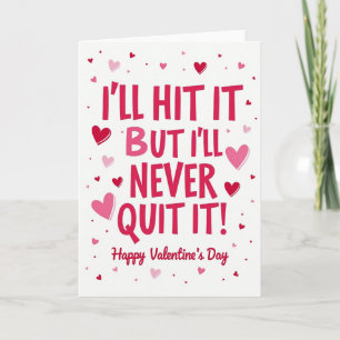Funny Never Quit Valentines Card