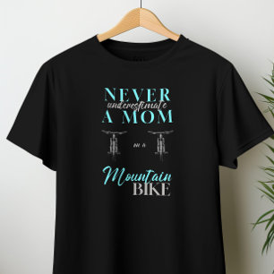 Funny Never underestimate a Mum on a Mountain Bike T-Shirt