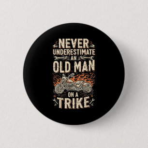Funny Never Underestimate An Old Man On A Trike Gr 6 Cm Round Badge