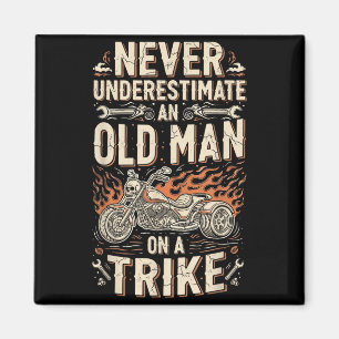 Funny Never Underestimate An Old Man On A Trike Gr Magnet