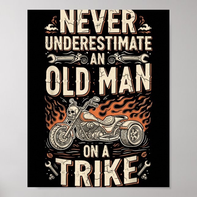 Funny Never Underestimate An Old Man On A Trike Gr Poster (Front)