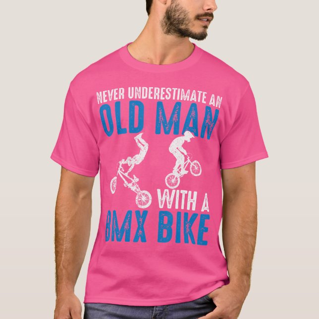 Funny Never Underestimate An Old Man With A Bmx Bi T-Shirt (Front)