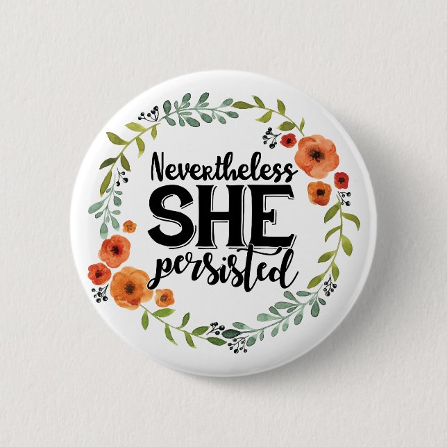Funny Nevertheless she persisted cute vintage meme 6 Cm Round Badge (Front)