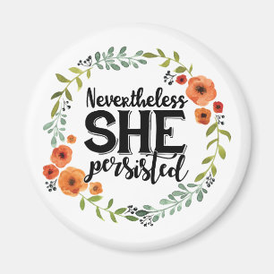 Funny Nevertheless she persisted cute vintage meme Magnet
