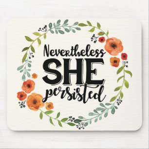 Funny Nevertheless she persisted cute vintage meme Mouse Mat