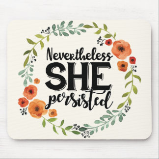 Funny Nevertheless she persisted cute vintage meme Mouse Mat