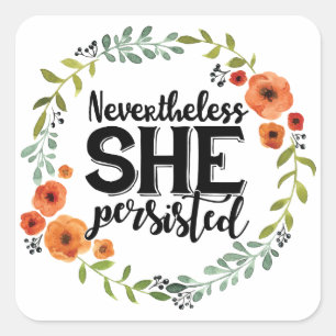 Funny Nevertheless she persisted cute vintage meme Square Sticker
