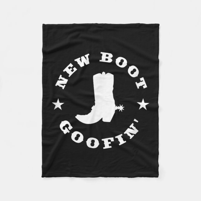 Funny New Boot Goofin Cowboy Boot Meme Quote  Fleece Blanket (Front)