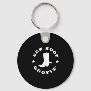 Funny New Boot Goofin Cowboy Boot Meme Quote Key Ring