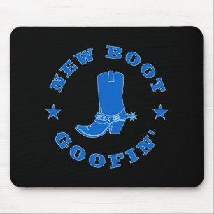 Funny New Boot Goofin Cowboy Boot Meme Quote Mouse Mat