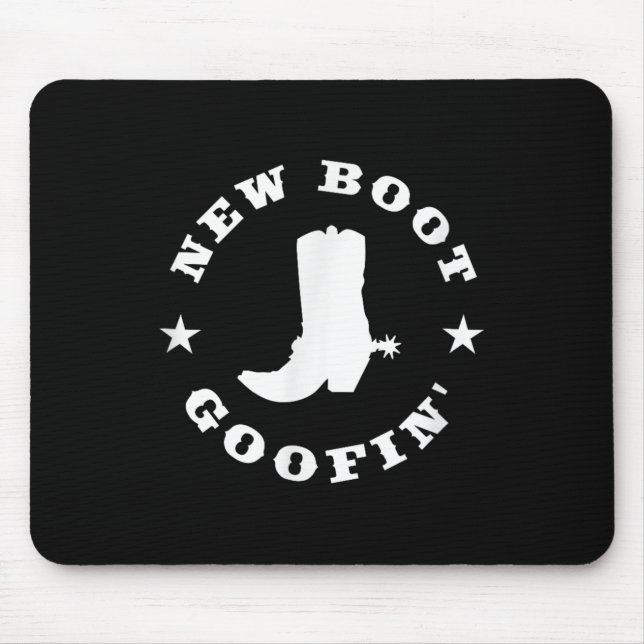 Funny New Boot Goofin Cowboy Boot Meme Quote  Mouse Mat (Front)