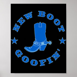 Funny New Boot Goofin Cowboy Boot Meme Quote  Poster