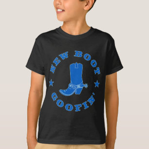 Funny New Boot Goofin Cowboy Boot Meme Quote  T-Shirt
