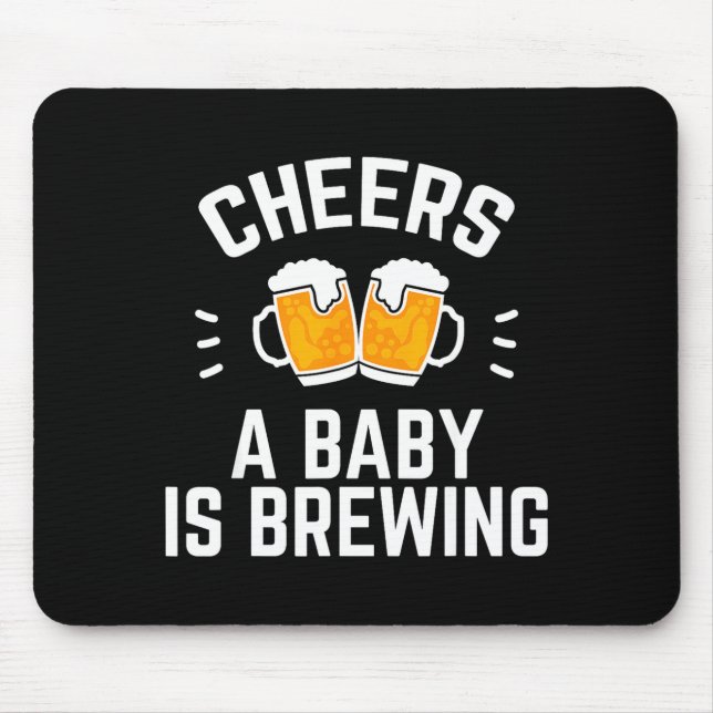 Funny New Dad Baby Shower Cheers A Baby Is Brewing Mouse Mat (Front)