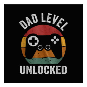 Funny New Dad Dad Level Unlocked Day Gaming Poster