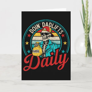 Funny New Dad Doin' Dadlifts Daily Men Fathers Day Card