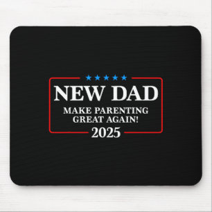 Funny New Dad Est 2025 Make Parenting Great Again  Mouse Mat