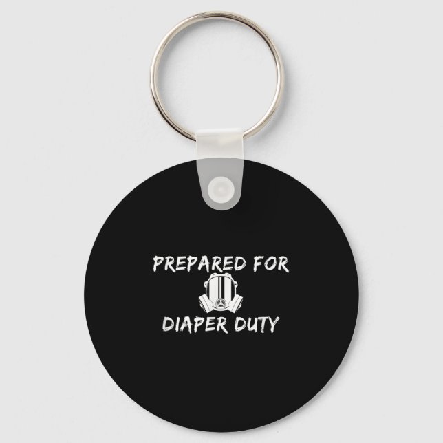Funny New Dad Prepared For Diaper Duty Saying Quot Key Ring (Front)