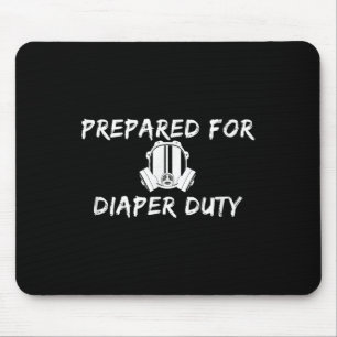 Funny New Dad Prepared For Diaper Duty Saying Quot Mouse Mat