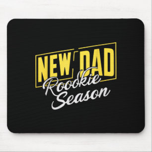 Funny New Dad Rookie Season Proud Fathers First Ti Mouse Mat