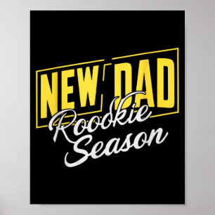 Funny New Dad Rookie Season Proud Fathers First Ti Poster