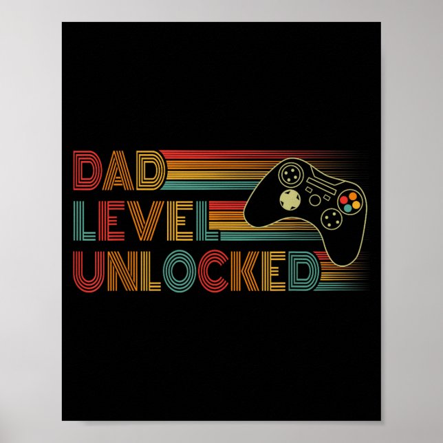 Funny New Dad Shirt Dad Level Unlocked Gaming Game Poster (Front)