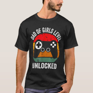 Funny New Dad Shirt Dad Of Girls Level Unlocked Te