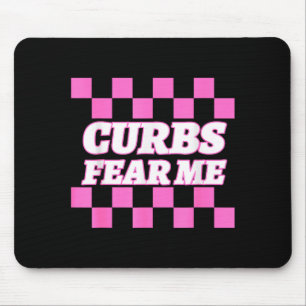 Funny New Driver Curbs Fear Me Bad Drivers  Mouse Mat