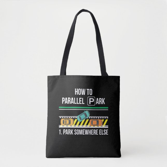Funny New Driver License Advice Parallel Park Tote Bag (Front)