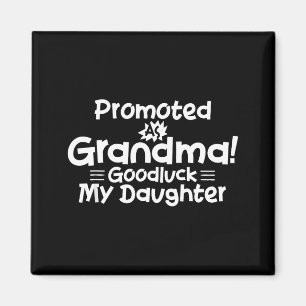 Funny New Grandma Promotion Quote Grandmother Humo Magnet