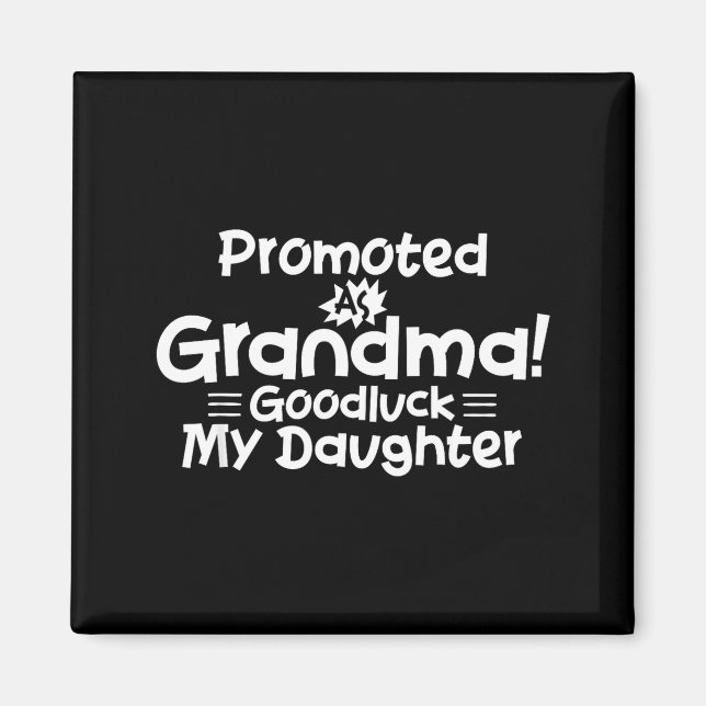Funny New Grandma Promotion Quote Grandmother Humo Magnet (Front)