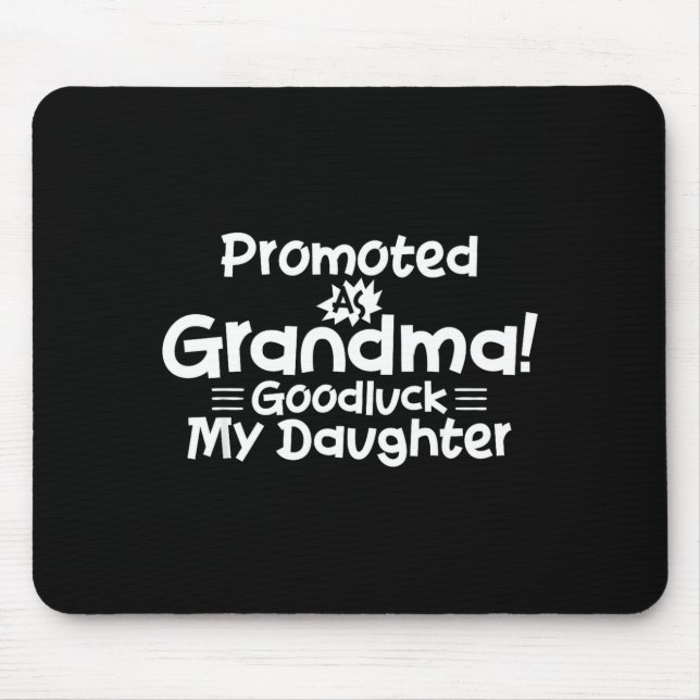 Funny New Grandma Promotion Quote Grandmother Humo Mouse Mat (Front)